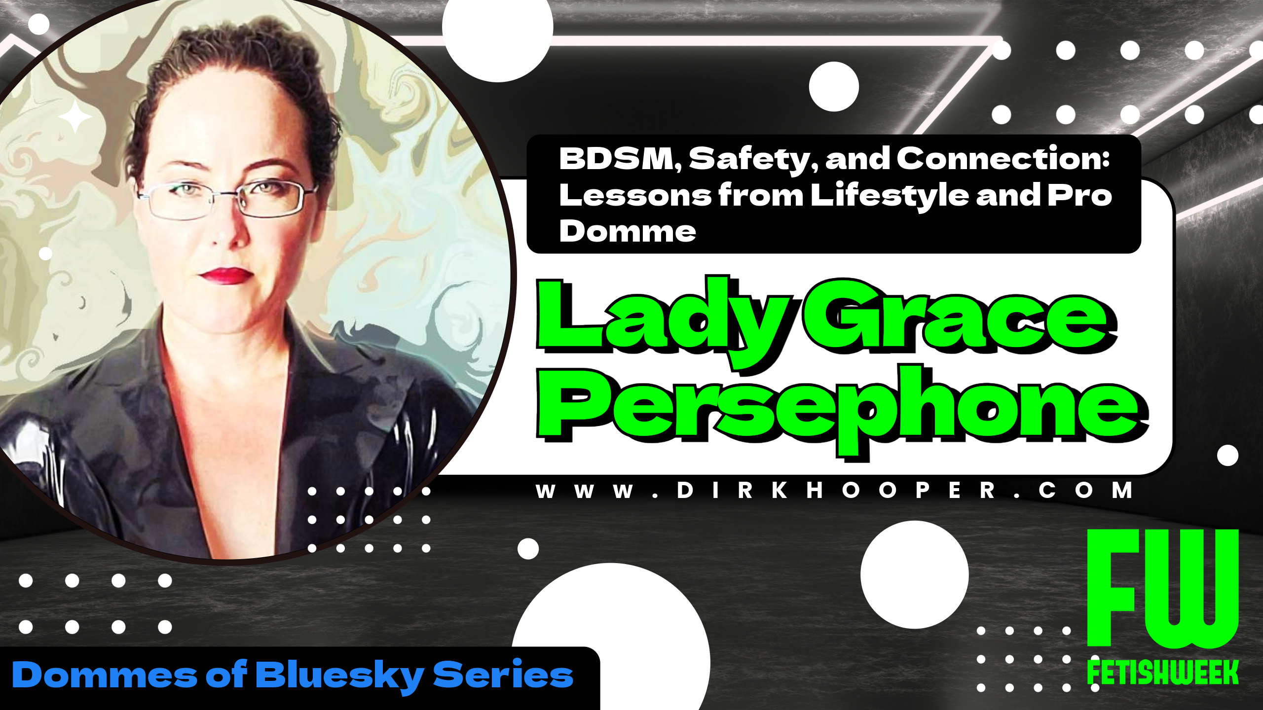 Lady Grace Persephone interview by Dirk Hooper